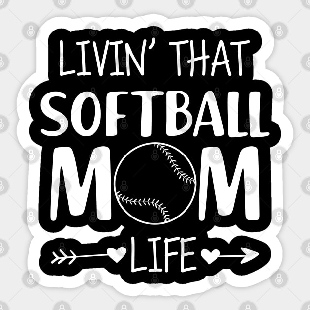 Softball Mom - Livin' that softball mom life Sticker by KC Happy Shop